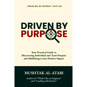 Driven By Purpose: Your Practical Guide to Discovering Individual and Team Purpose and Mobilising it into Positive Impact